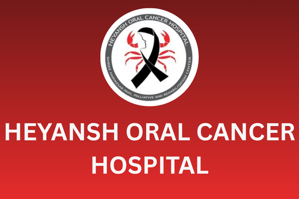 Heyansh Oral Cancer Hospital - Satellite